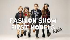 Peste 50 de modele vor defila în Iulius Mall Iași, la Fashion Show First Models Kids