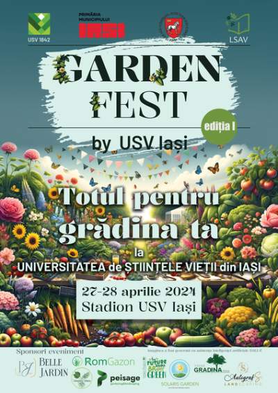 Garden Fest by USV Iași – totul pentru grădina ta, începe mâine. Evenimentul este adresat comunității iubitoare de plante, flori și natură