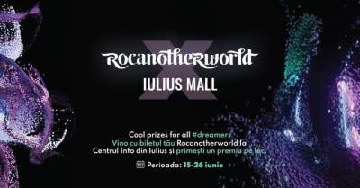 Iulius Mall Iași te trimite la Rocanotherworld