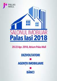 Salonul Imobiliar Palas Iași 2018, la finele lunii Aprilie